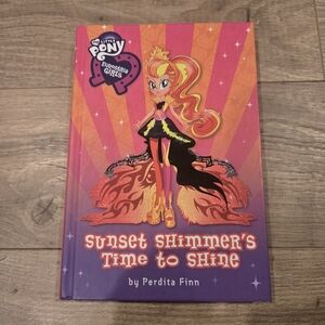 NWOT My Little Pony Equestria Girls Sunset Shimmer's Time To Shine Book